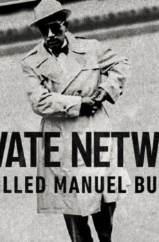 فيلم Private Network: Who Killed Manuel Buendia 2021 مترجم