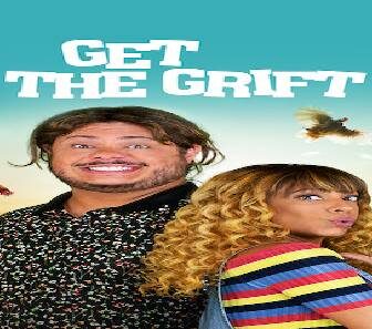 فيلم Get the Grift 2021 مترجم