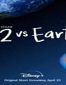 فيلم 22 vs Earth 2021 مترجم