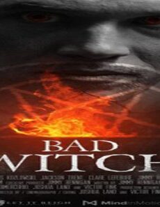 فيلم Bad Witch 2020 مترجم