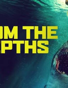 فيلم From The Depths 2020 مترجم