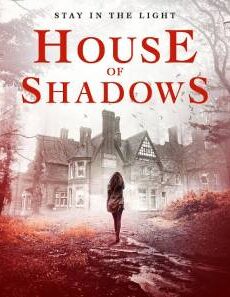 فيلم House Of Shadows 2020 مترجم
