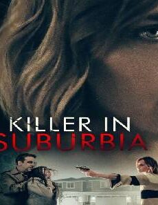 فيلم Killer In Suburbia 2020 مترجم