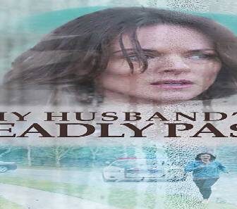 فيلم My Husbands Deadly Past 2020 مترجم