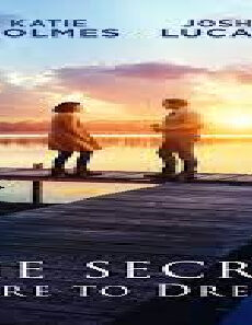 فيلم The Secret Dare To Dream 2020 مترجم