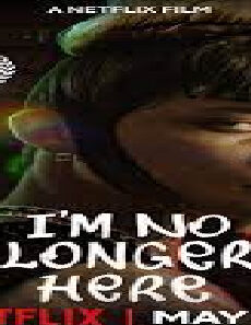 فيلم Im No Longer Here 2019 مترجم