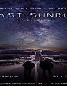 فيلم Last Sunrise 2019 مترجم