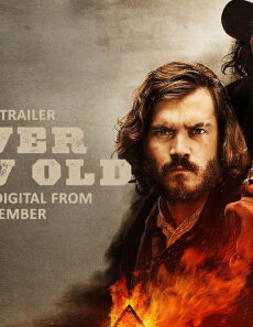 فيلم Never Grow Old 2019 مترجم