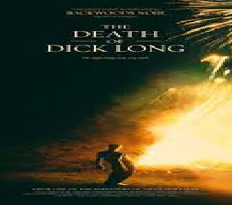فيلم The Death Of Dick Long 2019 مترجم