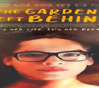 فيلم The Garden Left Behind 2019 مترجم