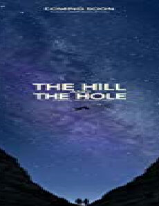 فيلم The Hill And The Hole 2019 مترجم