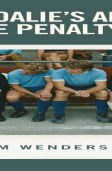 فيلم The Goalie’s Anxiety at the Penalty Kick 1972 مترجم