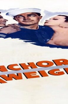 فيلم Anchors Aweigh 1945 مترجم