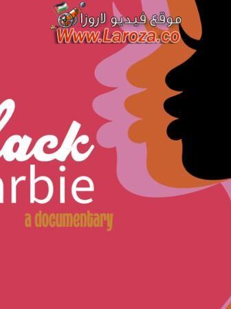 فيلم Black Barbie 2024 مترجم