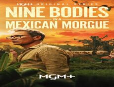 مسلسل Nine Bodies in A Mexican Morgue الحلقة 6 مترجمة