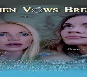 فيلم When Vows Break 2019 مترجم