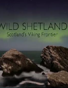 فيلم Wild Shetland Scotlands Viking Frontier 2019 مترجم