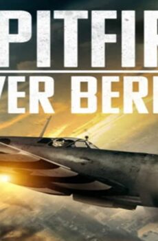 فيلم Spitfire Over Berlin 2022 مترجم