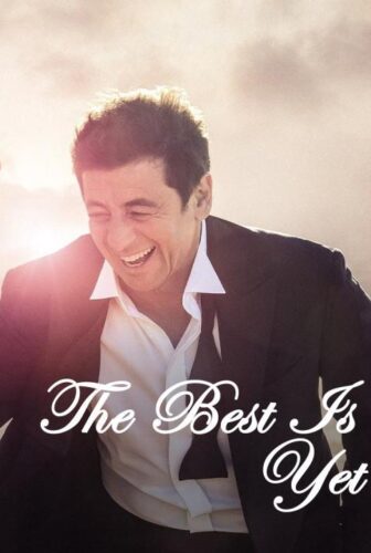فيلم The Best Is Yet to Come 2019 مترجم
