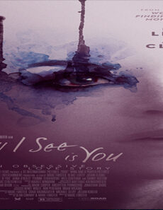 فيلم All I See Is You 2017 مترجم