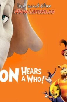 فيلم هورتون يسمع من (Horton Hears a Who!) 2008 مدبلج HD أون لاين
