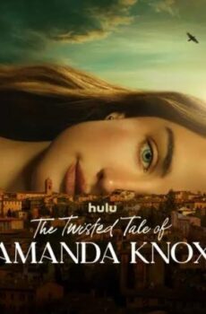 The Twisted Tale of Amanda Knox
