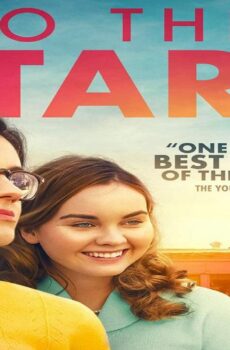 فيلم To The Stars 2019 مترجم