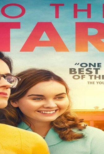 فيلم To The Stars 2019 مترجم