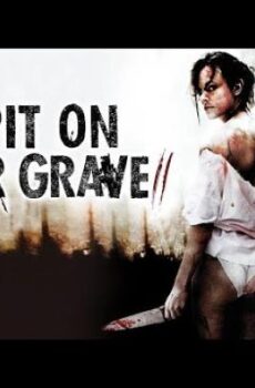 فيلم الرعب I Spit on Your Grave 2010 مترجم الجزء الثاني