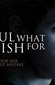 فيلم الاثارة Careful What You Wish For 2015 مترجم أحذر مما تتمناه