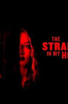 فيلم الاثارة The Stranger in My Home 2025 مترجم الغريب في بيتي