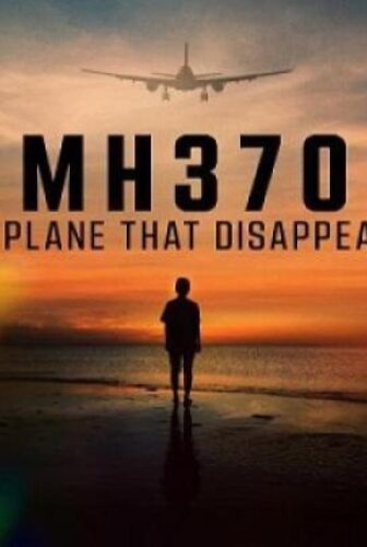 MH370 The Plane That Disappeared
