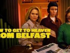 مسلسل How to Get to Heaven from Belfast الحلقة 6 السادسة مترجم