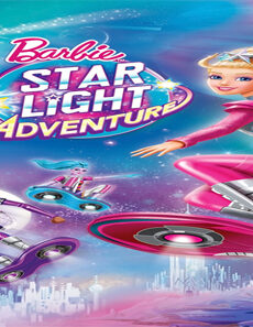 فيلم Barbie Star Light Adventure 2016 مترجم