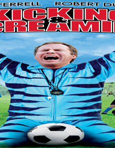 فيلم Kicking And Screaming 2005 مترجم