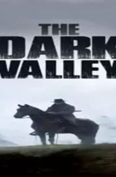 فيلم The Dark Valley 2014 مترجم