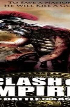 فيلم Clash of Empires: The Battle for Asia 2011 مترجم