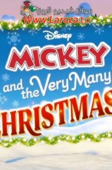 فيلم Mickey and the Very Many Christmases 2024 مترجم