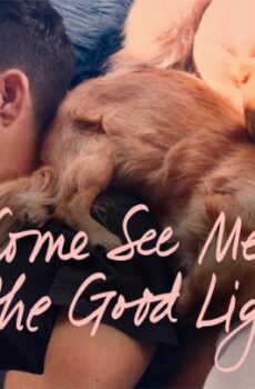 فيلم Come See Me in the Good Light 2025 مترجم