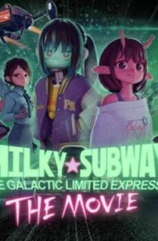 فيلم Milky Subway The Galactic Limited Express to the Theater 2026 مترجم