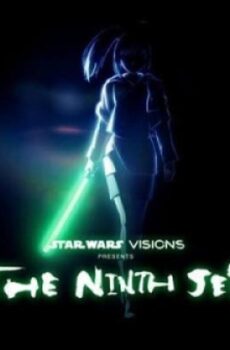 Star Wars Visions Presents The Ninth Jedi