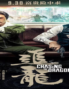فيلم Chasing The Dragon 2017 مترجم
