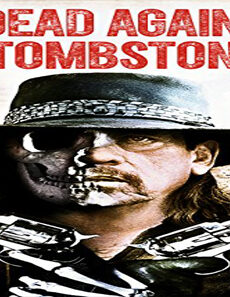 فيلم Dead Again In Tombstone 2017 مترجم