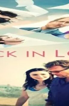 فيلم Stuck in Love 2012 مترجم