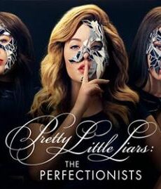 Pretty Little Liars: The Perfectionists