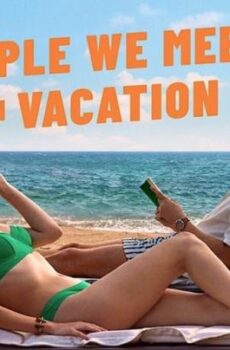 فيلم الرومانسية People We Meet on Vacation 2026 مترجم