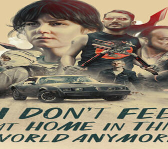 فيلم I Dont Feel At Home In This World Anymore 2017 مترجم