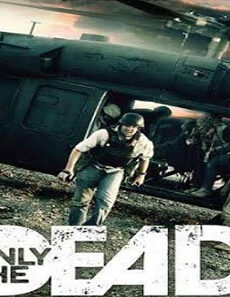 فيلم Only The Dead 2015 مترجم