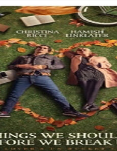 فيلم 1 10 Things We Should Do Before We Break Up 2020 مترجم