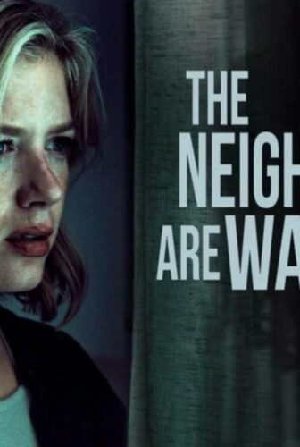 فيلم The Neighbors are Watching 2023 مترجم